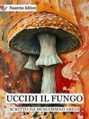 Uccidi il fungo